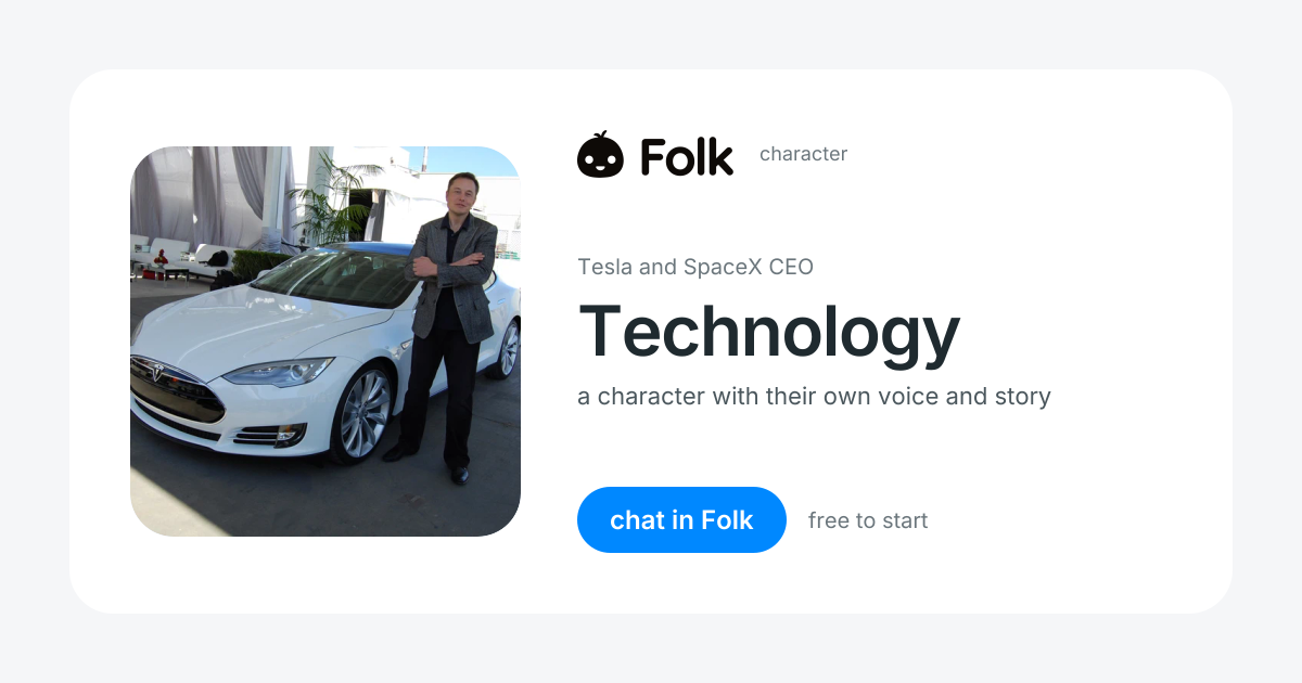 chat with Technology (Tesla and SpaceX CEO) | folk