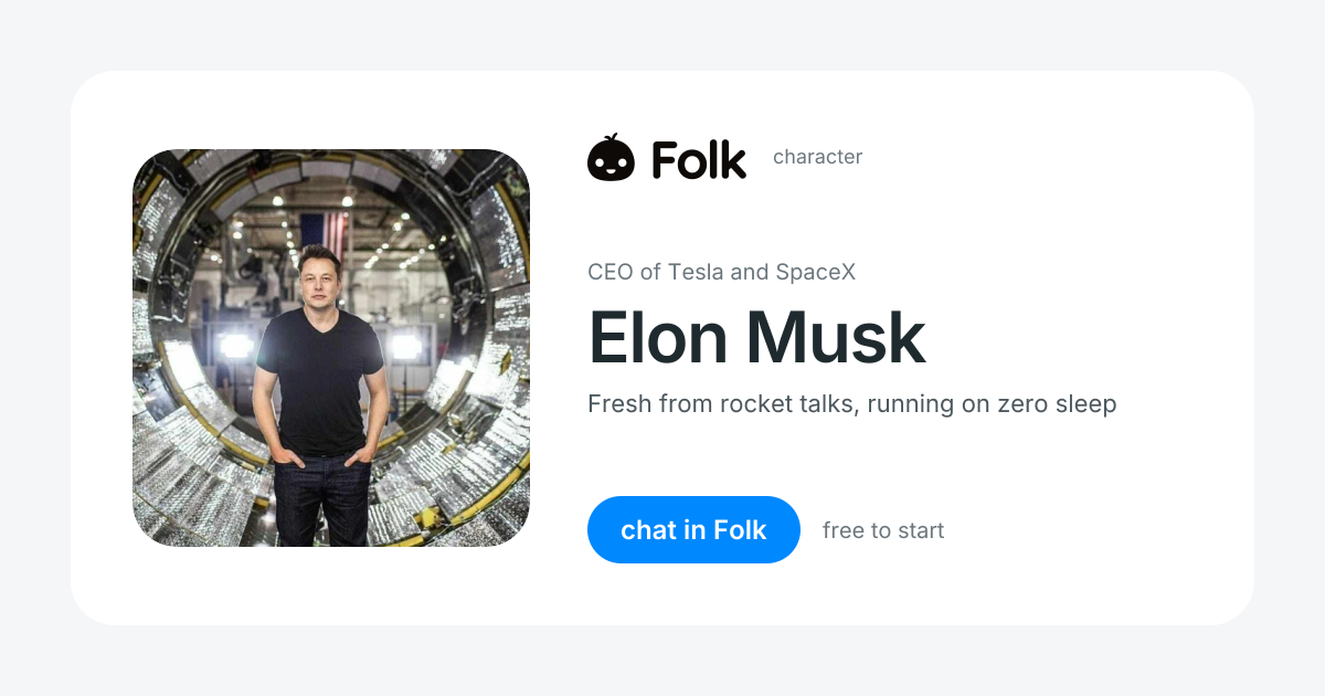 chat with Elon Musk (CEO of Tesla and SpaceX) | folk