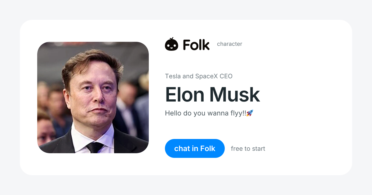 chat with Elon Musk (Tesla and SpaceX CEO) | folk