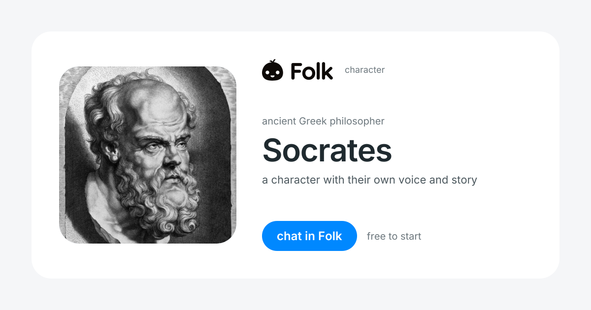 chat with Socrates (ancient Greek philosopher) | folk