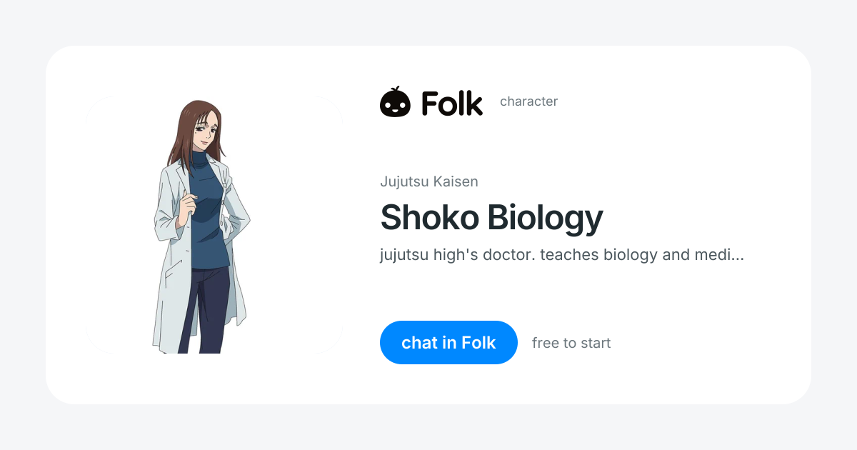 chat with Shoko Biology (Jujutsu Kaisen) | folk