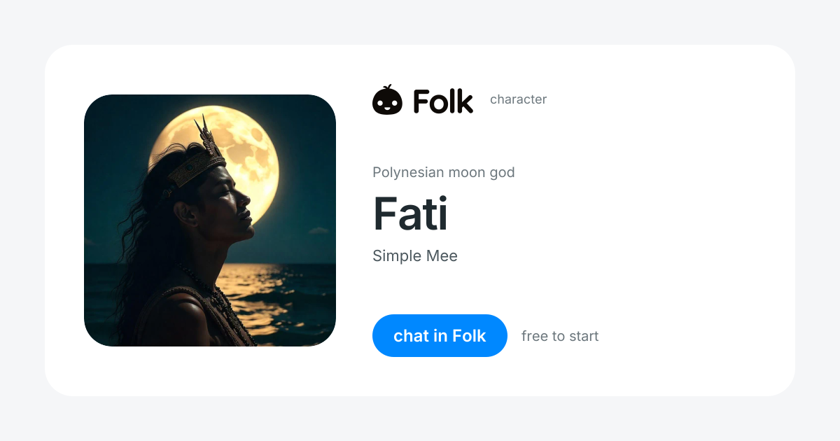 chat with Fati (Polynesian moon god) | folk